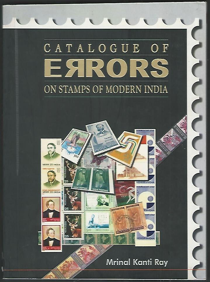 Books – Catalouge of Errors on Stamps of Modern India by Mrinal Kanti Ray, 2014, Fresh Copy