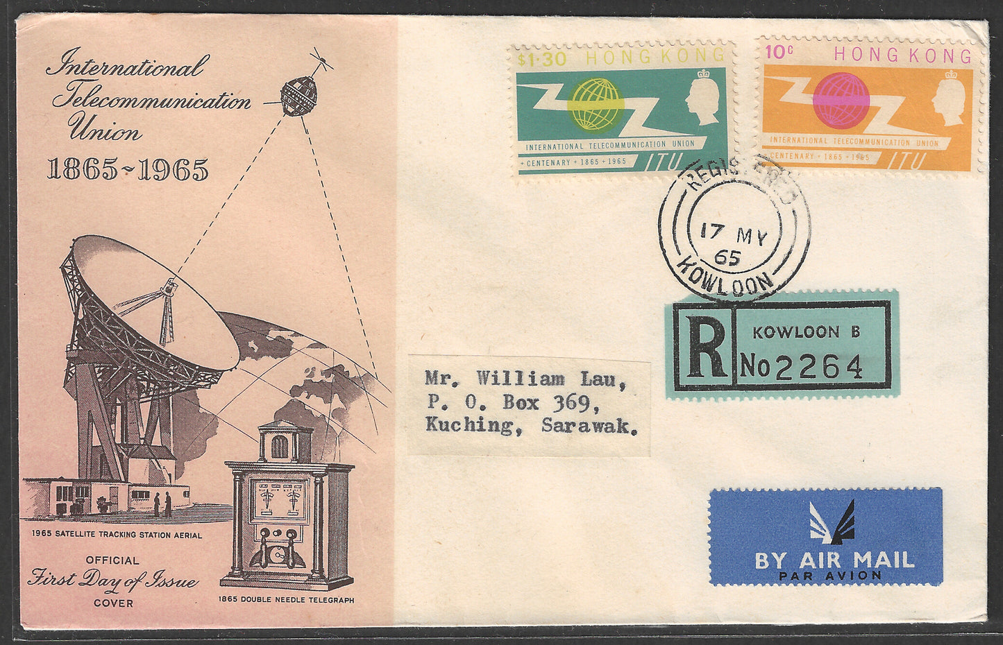 Hong Kong FDC - International Telecommunication Union set Registered Cover ( Kowloon B ) to Sarawak, 1965  - GGG00550